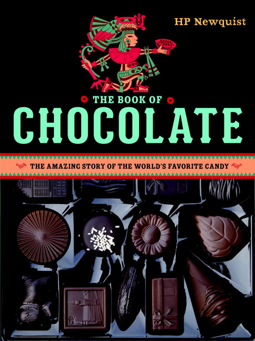 Title details for The Book of Chocolate by HP Newquist - Available
